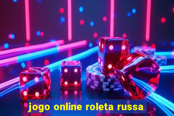 jogo online roleta russa